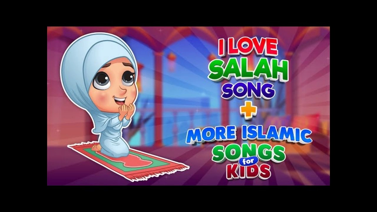 I Love Salah Song + More Islamic Songs for kids Compilation I Nasheed