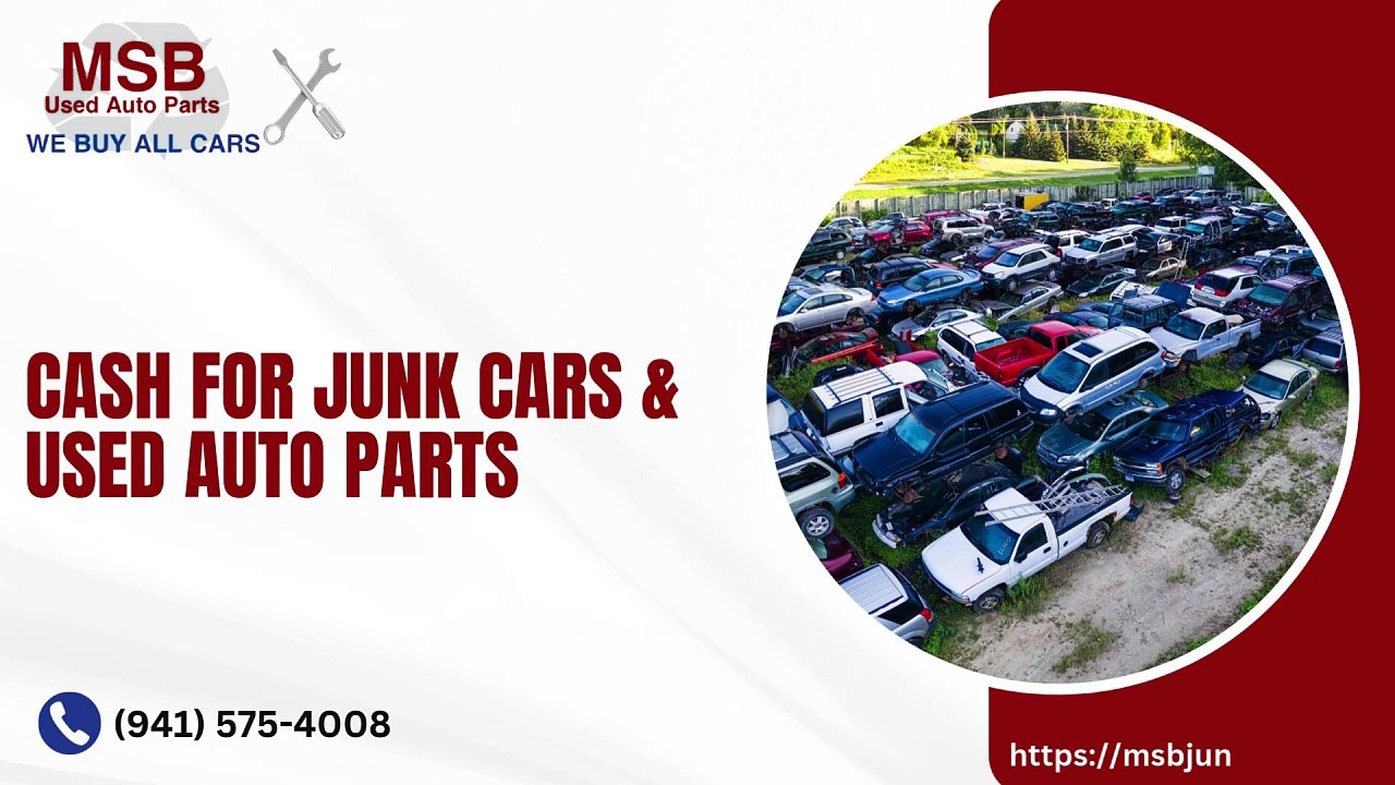 Cash For Junk Cars & Used Auto Parts | MSB Junk Cars & Used Auto Parts