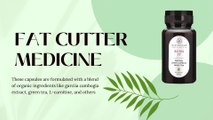 Ayurvedic Fat Cutter medicine