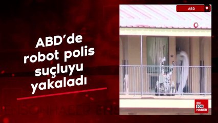 ABD’de robot polis suçluyu yakaladı