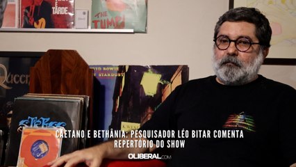 Caetano e Bethânia: Pesquisador Léo Bitar comenta repertório do show