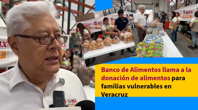 Banco de Alimentos llama a la donación de alimentos para familias vulnerables en Veracruz