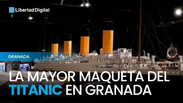 La mayor maqueta del Titanic reflota un nuevo espacio museístico en Granada