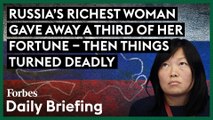 Russia’s Richest Woman Handed Over A Third Of Her Fortune. Then Things Turned Deadly.