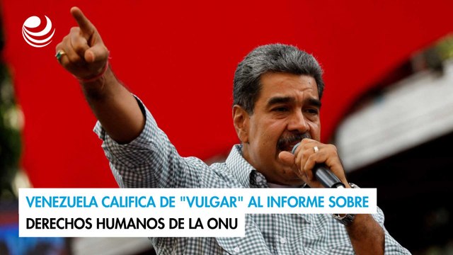 Venezuela califica de vulgar al informe sobre derechos humanos de la ONU