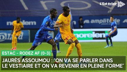 La réaction de Jaurès Assoumou après la défaite de l'Estac contre Rodez (0-3)