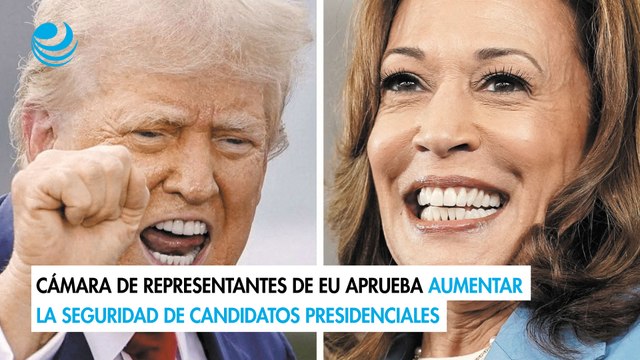 Cámara de Representantes de EU aprueba aumentar la seguridad de candidatos presidenciales