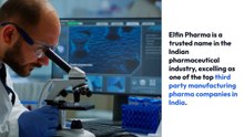Why Elfin Pharma is a Top Choice Among Third Party Manufacturing Pharma Companies in India