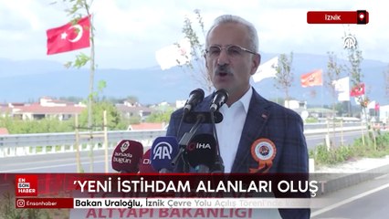 Bakan Uraloğlu, İznik Çevre Yolu Açılış Töreni'nde konuştu