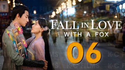 Fall In Love With A Fox (2024) Episode 6 English Subtitles Chinese Historical Romance