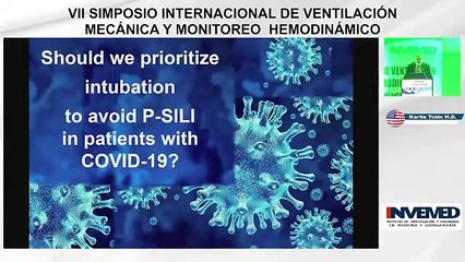 6.- Uso De La Intubación Para Evitar El P-Sili En Pacientes Con Covid-19 - Dr. Martin Tobin-1.m4v