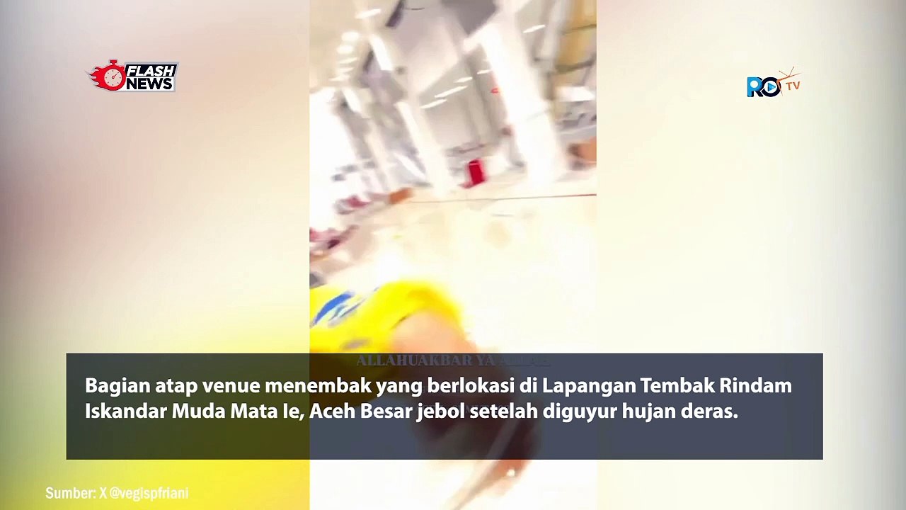 ATAP VENUE MENEMBAK PON DI ACEH JEBOL KARENA HUJAN DERAS