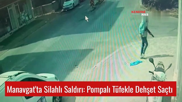 Manavgat'ta Silahlı Saldırı: Pompalı Tüfekle Dehşet Saçtı