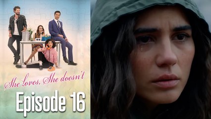 She Loves She Doesn't - Long Version Episode 16