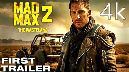 Mad Max - 2 The Wasteland 2025 4k HDR Trailer _ Mad Max 2 4K HD Trailer