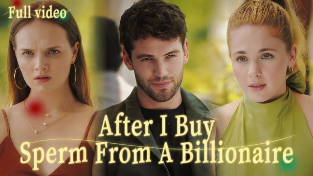 After I Buy Sperm From a Billionaire (2024) - Full Moive