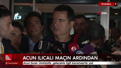 Acun Ilıcalı: Ümitsizlik, gelecekle ilgili karamsarlık yok