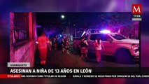 Asesinan a menor de 13 años en León; familia la encontró desangrándose en su puesto de dulces