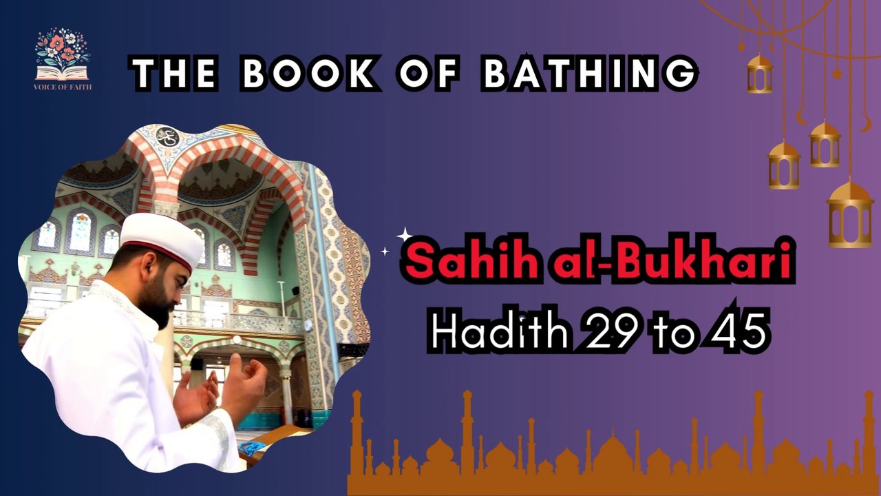 Sahih Al-Bukhari | The Book of Bathing | Hadith 29 - 45 | English Translation