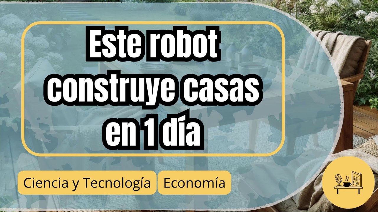¡Este robot construye una casa en un día! Hadrian X revoluciona la construcción
