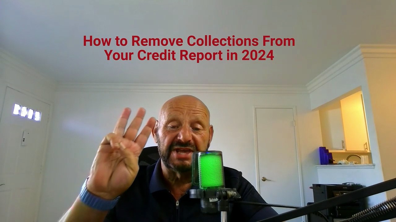 How to Remove Collections From Your Credit Report in 2024