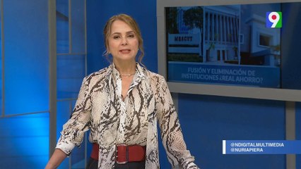 Fusión y eliminación de instituciones ¿Real ahorro? | Nuria Piera