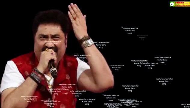 Kumar Sanu - Yeshu tera naam hai