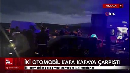 Ardahan'da iki otomobil kafa kafaya çarpıştı: 8 yaralı