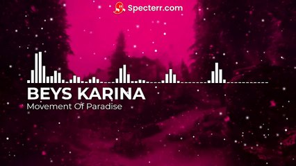 BEYS KARINA - Movement Of Paradis (Official Audio)
