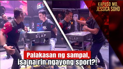 Palakasan ng sampal, isa na ring sport ngayon?! | Kapuso Mo, Jessica Soho