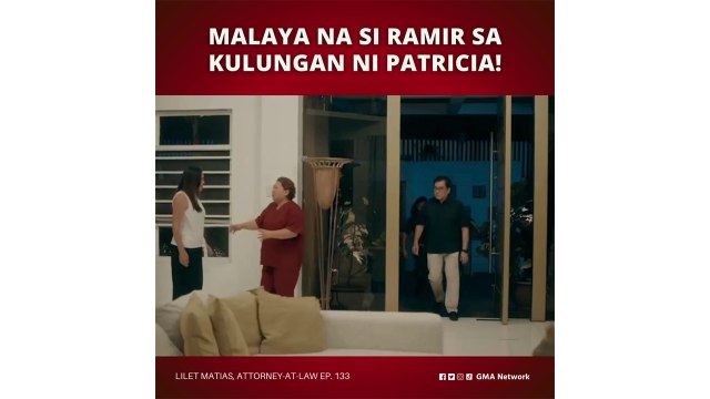 Lilet Matias, Attorney-at-Law: Ramir, nakalaya na sa kulungan ni Patricia! (Episode 133)