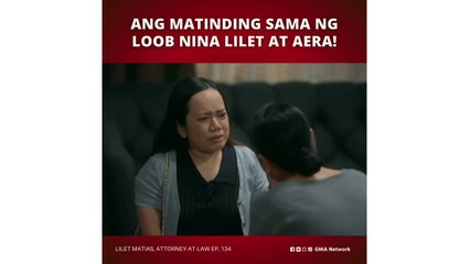 Lilet Matias, Attorney-at-Law: Lilet, kailangan munang mag-cool off! (Episode 134)
