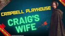 Campbell Playhouse - 45 - Craig's Wife