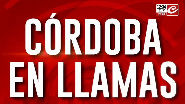Córdoba en llamas: se quemaron 23 mil hectáreas y hay 100.000 evacuados