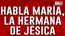 Habla María, la hermana de Jésica, la joven desaparecida hace 9 días