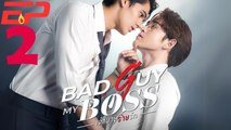 Bad Guy My Boss - Episode 2 (English Subtitle)-BL-Boy Love