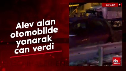 Alev alan otomobilde yanarak can verdi