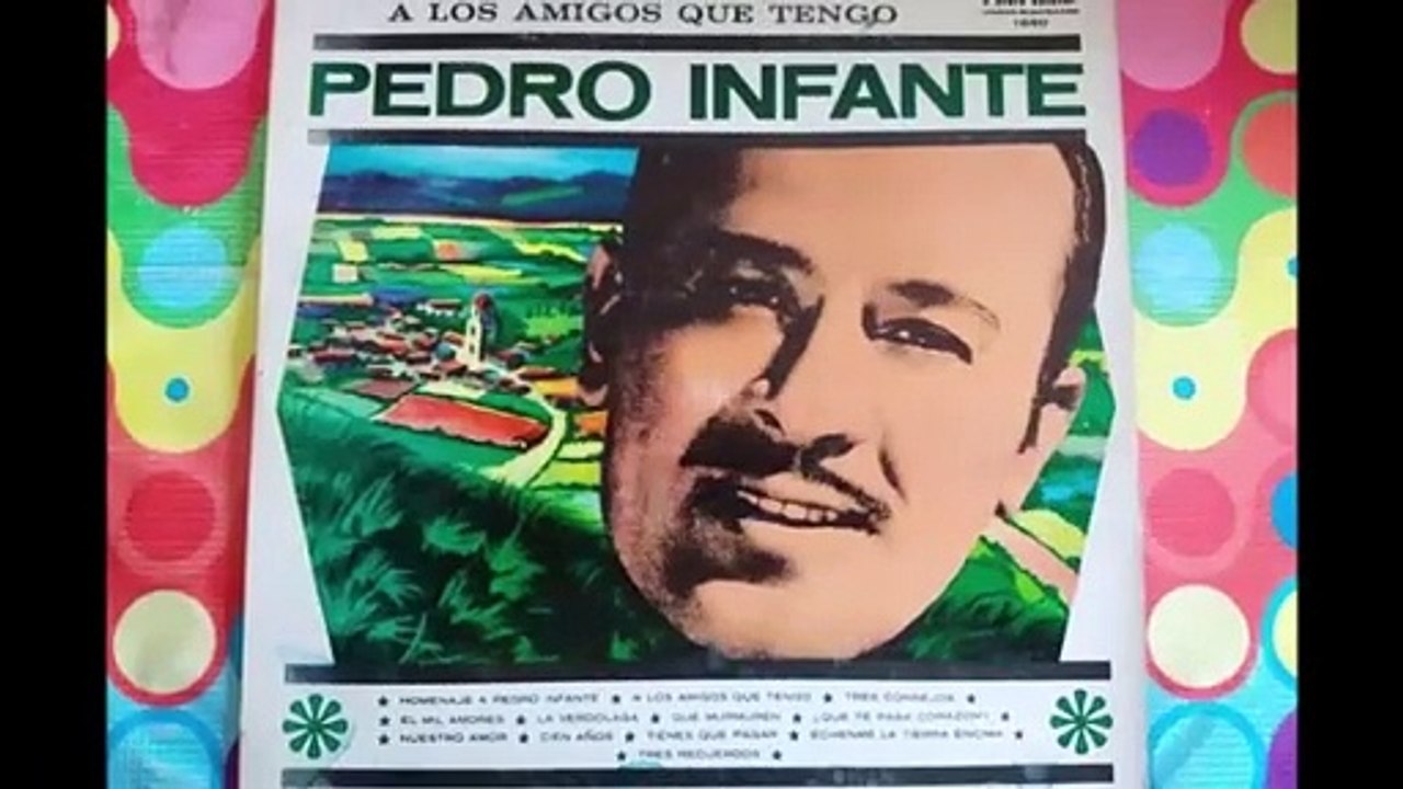Pedro Infante Tu felicidad