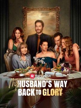 My Husband’s Way Back to Glory (2024) - Full Movie