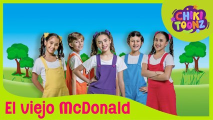 El Viejo Mac Donald - Chiki Version | Música para niños