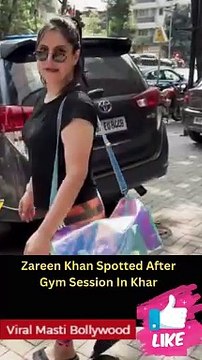 Zareen Khan Spotted After Gym Session In Khar Viral Masti Bollywood