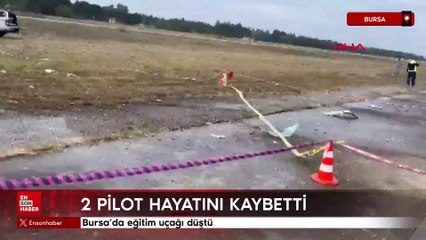 Bursa'da eğitim uçağı düştü, 2 pilot hayatını kaybetti