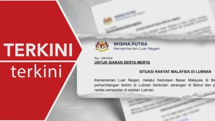 [TERKINI] 23 rakyat Malaysia di Lubnan dalam keadaan selamat