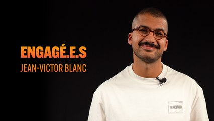 Engagé.e.s - Jean-Victor Blanc, la santé mentale