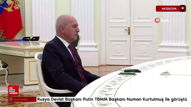 Rusya Devlet Başkanı Putin TBMM Başkanı Numan Kurtulmuş ile görüştü