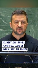 Zelenskyy - Russia planning attacks on Ukraine nuclear plants