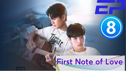 First Note of Love Ep 8 Eng Sub-BL-Boy love