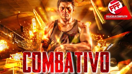 COMBATIVO  Película Completa de ACCIÓN en Español - ESTRENO MUNDIAL EXCLUSIVO