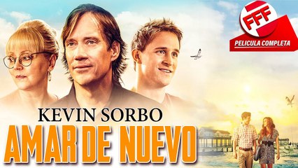 AMAR DE NUEVO  Película Completa de AMOR ROMÁNTICA en Español con KEVIN SORBO