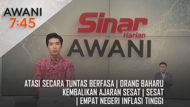 AWANI 7:45 [23/09/2024] – Atasi secara tuntas berfasa | Orang baharu kembalikan ajaran sesat | Sesat | Empat negeri inflasi tinggi